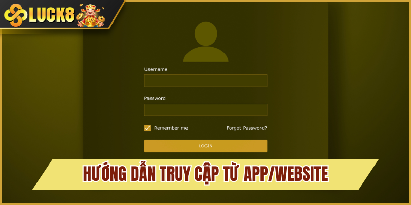 Đăng Nhập Luck8: Mở Khoá Kho Game Độc Nhất Hôm Nay 3 Cách đăng nhập Luck8 qua app và website