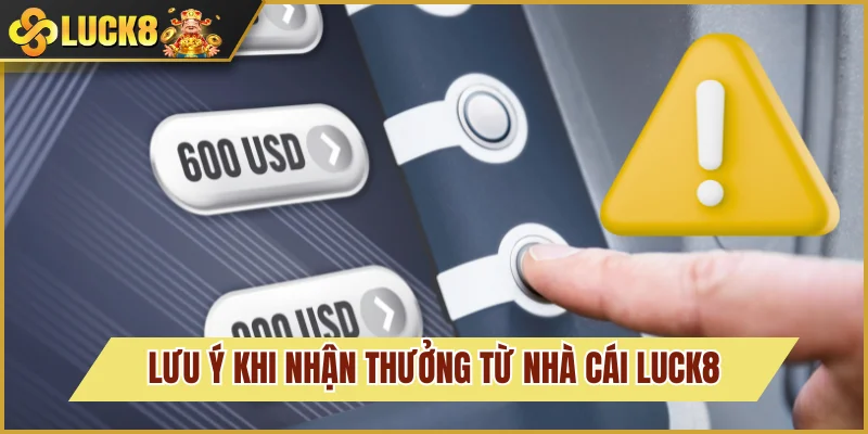 Rút Tiền Luck8: Cách Thanh Toán Cực Nhanh - Không Gặp Lỗi 5 Lưu ý cần nắm để thanh toán thưởng ngay