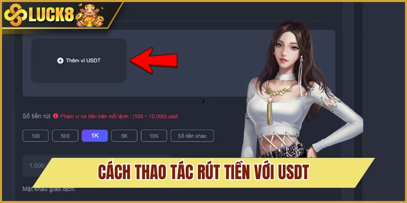 Rút Tiền Luck8: Cách Thanh Toán Cực Nhanh - Không Gặp Lỗi 4 Thanh toán cực nhanh và an toàn qua USDT